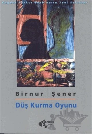 Düş Kurma Oyunu – Birnur Şener – Papirüs Yayınevi kitap kapağı