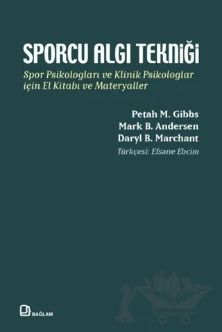 Sporcu Algı Tekniği – Petah M. Gibbs, Mark B. Andersen, Darly B. Marchant – Bağlam Yayınları kitap kapağı