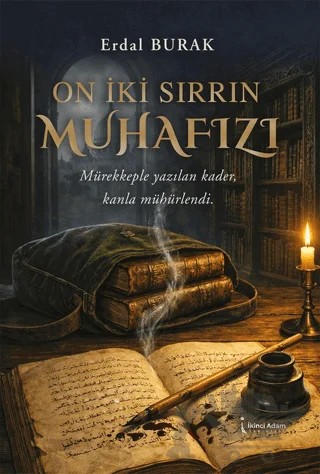 On İki Sırrın Muhafızı – Erdal Burak – İkinci Adam Yayınları kitap kapağı