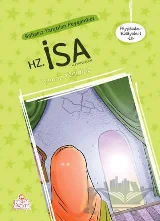 Peygamber Hikayeleri 12: Hz. İsa (Aleyhisselam) – Yılmaz Yenidinç – Nesil Çocuk Yayınları kitap kapağı