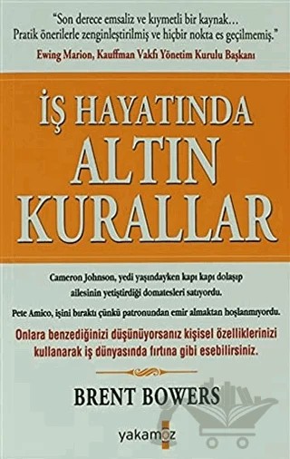 İş Hayatında Altın Kurallar – Brent Bowers – Yakamoz Yayınevi kitap kapağı