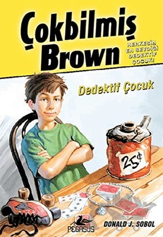 Çokbilmiş Brown - 1 – Donald J. Sobol – Pegasus Çocuk Yayınları kitap kapağı
