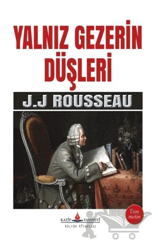 Yalnız Gezerin Düşleri – Jean-Jacques Rousseau – Katip Yayınları kitap kapağı