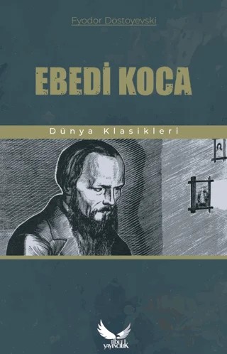 Ebedi Koca – Fyodor Mihayloviç Dostoyevski – Tibet Yayıncılık kitap kapağı