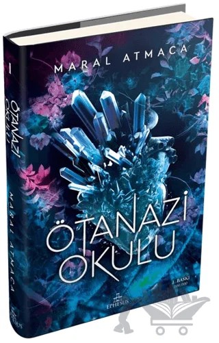 Ötanazi Okulu – Maral Atmaca – Ephesus Yayınları kitap kapağı