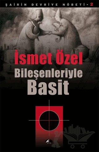 Bileşenleriyle Basit – İsmet Özel – Şule Yayınları kitap kapağı