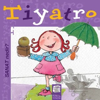 Sanat Nedir? - Tiyatro – Nuria Roca – Final Kültür Sanat Yayınları kitap kapağı