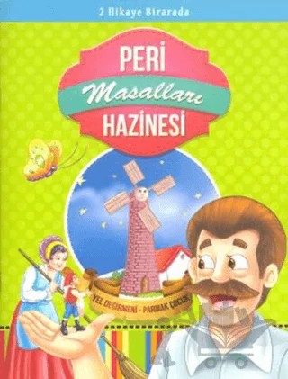 Peri Masalları Hazinesi: Yel Değirmeni - Parmak Çocuk – Kolektif – Çocuk Gezegeni kitap kapağı
