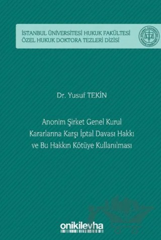 Bu Hakkın Kötüye Kullanılması / İstanbul Üniversitesi Hukuk Fakültesi Özel Hukuk Doktora Tezleri Dizisi No: 58 – Yusuf Tekin – On İki Levha Yayınları kitap kapağı