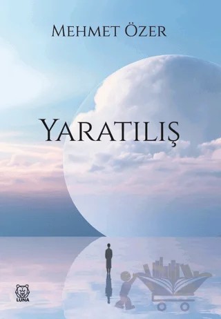Yaratılış – Mehmet Özer – Luna Yayınları kitap kapağı