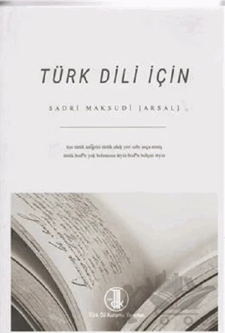Türk Dili İçin – Sadri Maksudi Arsal – Türk Dil Kurumu Yayınları kitap kapağı
