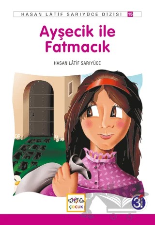 Ayşecik İle Fatmacık – Hasan Latif Sarıyüce – Nar Çocuk kitap kapağı