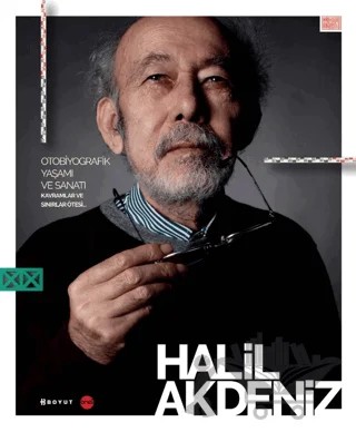 Otobiyografik Yaşamı ve Sanatı – Halil Akdeniz – Boyut Yayın Grubu kitap kapağı