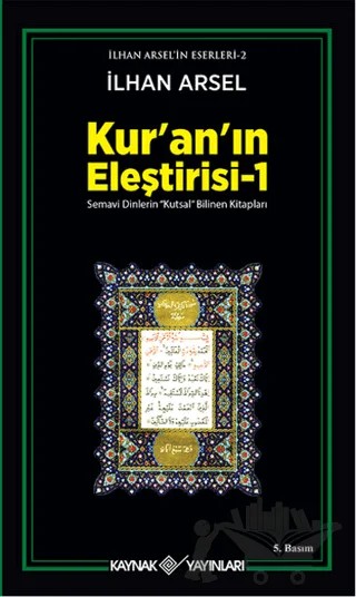 Kur'an'ın Eleştirisi -1 – İlhan Arsel – Kaynak Yayınları kitap kapağı