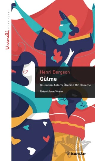 Gülme - Livaneli Kitaplığı – Henrı Bergson – İnkılap Kitabevi kitap kapağı