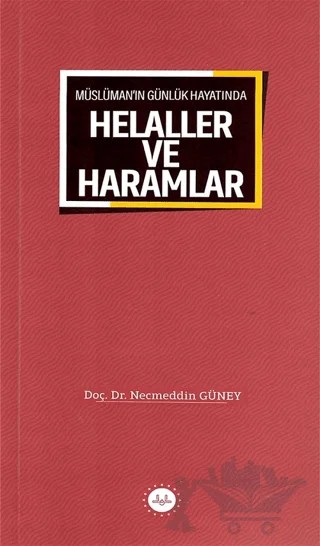 Müslüman'ın Günlük Hayatında Helaller ve Haramlar – Necmeddin Güney – Diyanet İşleri Başkanlığı kitap kapağı