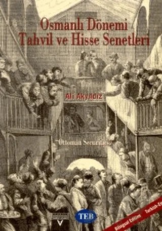 Osmanlı Dönemi Tahvil ve Hisse Senetleri "Ottoman Securities" – Ali Akyıldız – Tarih Vakfı Yurt Yayınları kitap kapağı