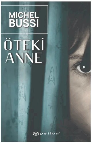 Öteki Anne – Michel Bussi – Epsilon Yayınevi kitap kapağı