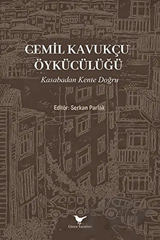 Cemil Kavukçu Öykücülüğü – Serkan Parlak – Günce Yayınları kitap kapağı