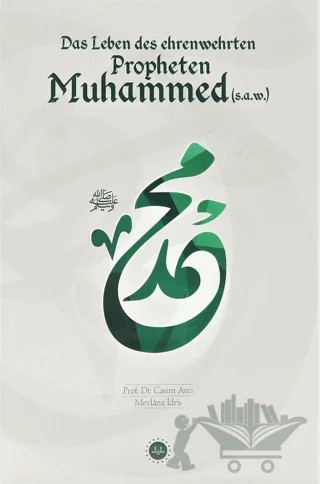 Das Leben Des Ehrenwehrten Propheten Muhammed saw Hz Muhammedin Hayatı Almanca – Casim Avcı, Mevlana İdris – Diyanet İşleri Başkanlığı kitap kapağı