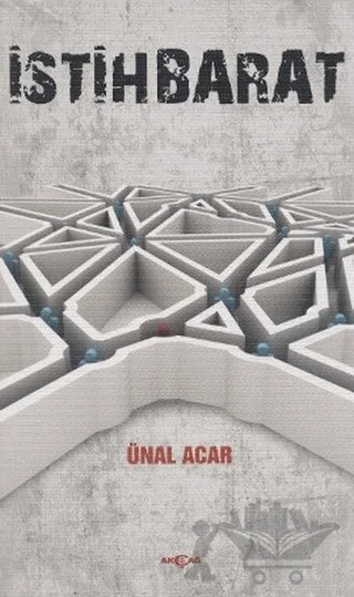 İstihbarat – Ünal Acar – Akçağ Yayınları kitap kapağı