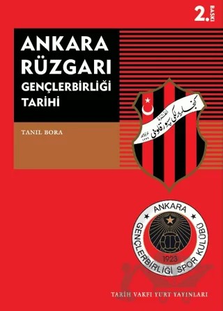 Ankara Rüzgarı Gençlerbirliği Tarihi – Tanıl Bora – Tarih Vakfı Yurt Yayınları kitap kapağı