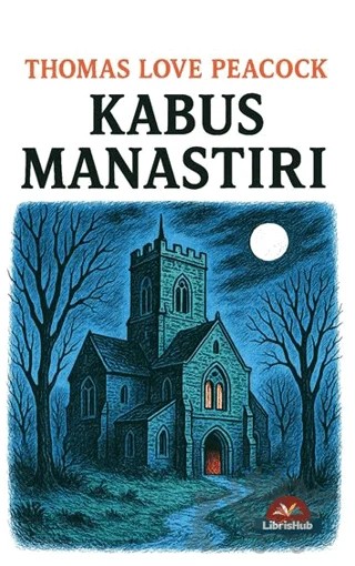 Kabus Manastırı – Thomas Love Peacock – LibrisHub Yayınları kitap kapağı