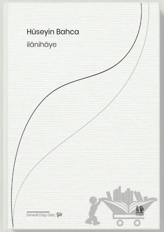 İlanihaye – Hüseyin Bahca – Pikaresk Yayınevi kitap kapağı