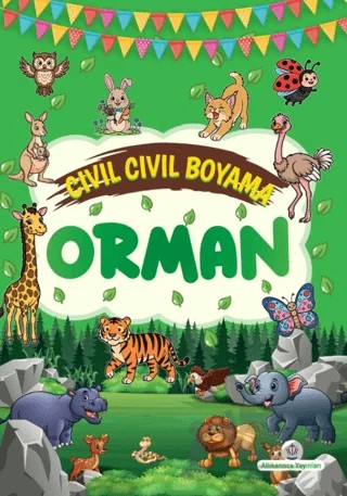 Cıvıl Cıvıl Boyama - Orman – Kolektif – Atlı Karınca Yayınları kitap kapağı