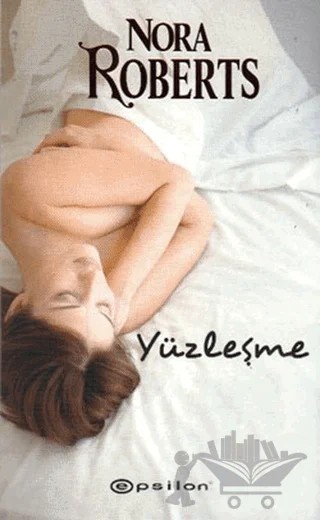 Yüzleşme – Nora Roberts – Epsilon Yayınevi kitap kapağı