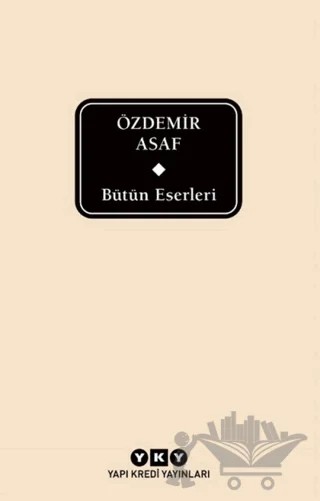 Bütün Eserleri - Özdemir Asaf (Delta) – Özdemir Asaf – Yapı Kredi Yayınları kitap kapağı