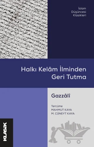 Halkı Kelam İlminden Geri Tutma – Gazzali – Klasik Yayınları kitap kapağı
