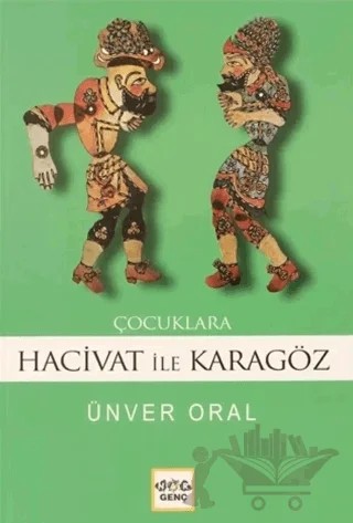 Çocuklara Karagöz İle Hacivat (Milli Eğitim Bakanlığı İlköğretim 100 Temel Eser) – Ünver Oral – Nar Çocuk kitap kapağı