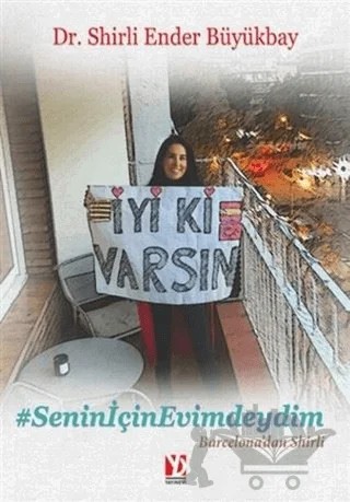 İyi Ki Varsın – Shirli Ender Büyükbay – Yazardan Direkt Yayınevi kitap kapağı