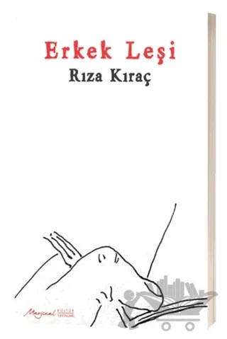 Erkek Leşi – Rıza Kıraç – Marjinal Kültür Yayınları kitap kapağı