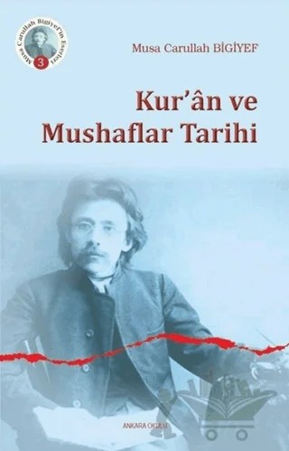 Kur’an ve Mushaflar Tarihi – Musa Carullah Bıgıyef – Ankara Okulu Yayınları kitap kapağı