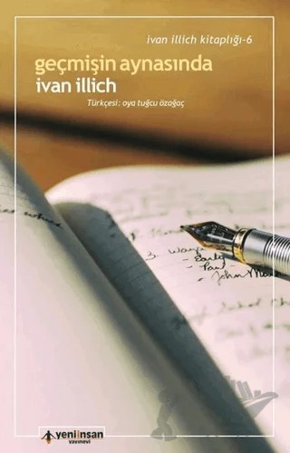 Geçmişin Aynasında – Ivan Illich – Yeni İnsan Yayınevi kitap kapağı