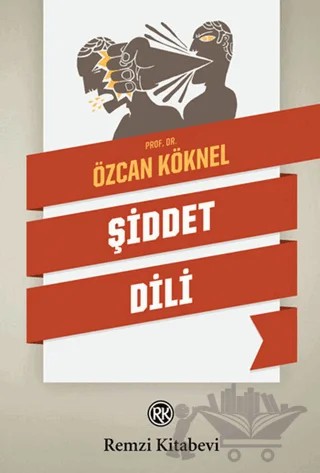 Şiddet Dili – Özcan Köknel – Remzi Kitabevi kitap kapağı