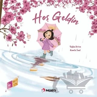 Hoş Geldin - Hoşça Kal (Çift Yönlü Kitap) – Tuğba Dirice – Pulsera Yayınevi kitap kapağı