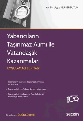 Yabancıların Taşınmaz Alımı ile Vatandaşlık Kazanmaları – Uygar Günerbüyük – Seçkin Yayıncılık kitap kapağı