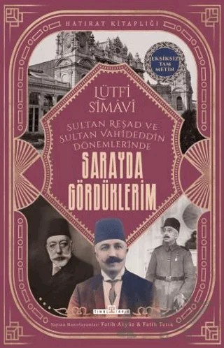 Sarayda Gördüklerim – Lütfi Simavi – Timaş Tarih kitap kapağı