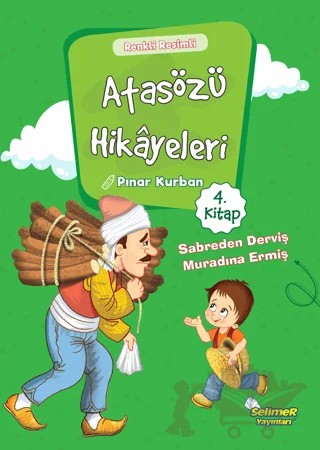 Atasözü Hikayeleri - Sabreden Derviş Muradına Ermiş – Pınar Kurban – Selimer Yayınları kitap kapağı