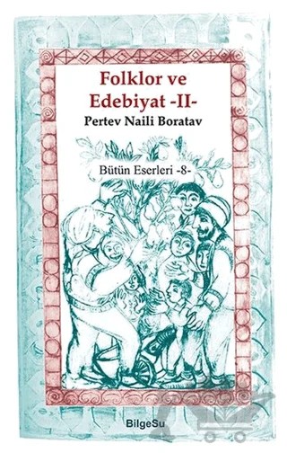 Folklor ve Edebiyat 2 – Pertev Naili Boratav – BilgeSu Yayıncılık kitap kapağı