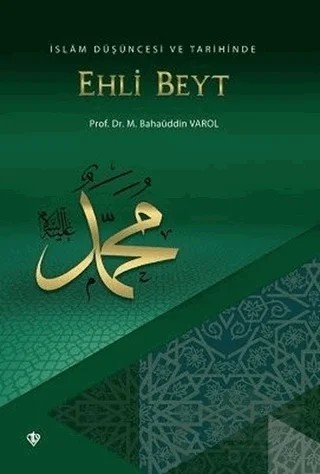 İslam Düşüncesi ve Tarihinde Ehli Beyt – Mehmet Bahaüddin Varol – Türkiye Diyanet Vakfı Yayınları kitap kapağı