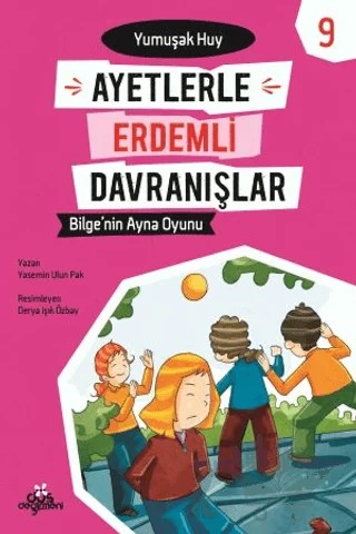 Ayetlerle Erdemli Davranışlar 9 - Bilge'nin Ayna Oyunu – Yasemin Ulun Pak – Düş Değirmeni kitap kapağı