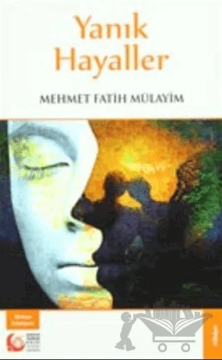Yanık Hayaller – Mehmet Fatih Mülayim – Bengü Yayınları kitap kapağı