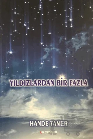 Yıldızlardan Bir Fazla – Hande Tamer – Ay Yayınları kitap kapağı