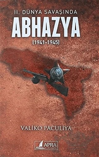 2. Dünya Savaşında Abhazya (1941-1945) – Valiko Paculiya – Apra Yayıncılık kitap kapağı