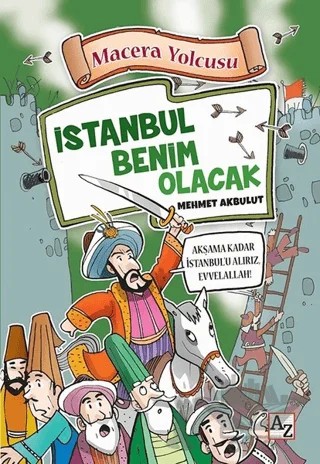 Macera Yolcusu - İstanbul Benim Olacak – Mehmet Akbulut – Az Kitap kitap kapağı