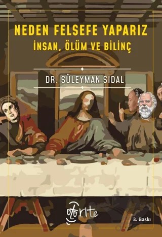 Neden Felsefe Yaparız: İnsan, Ölüm ve Bilinç – Süleyman Sıdal – Otorite Yayınları kitap kapağı